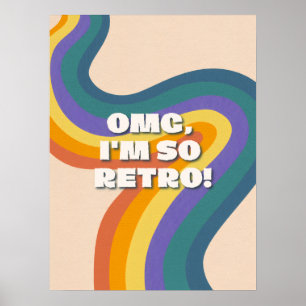 OMG I'm So Retro - 70s Wavy Rainbow Typography Poster