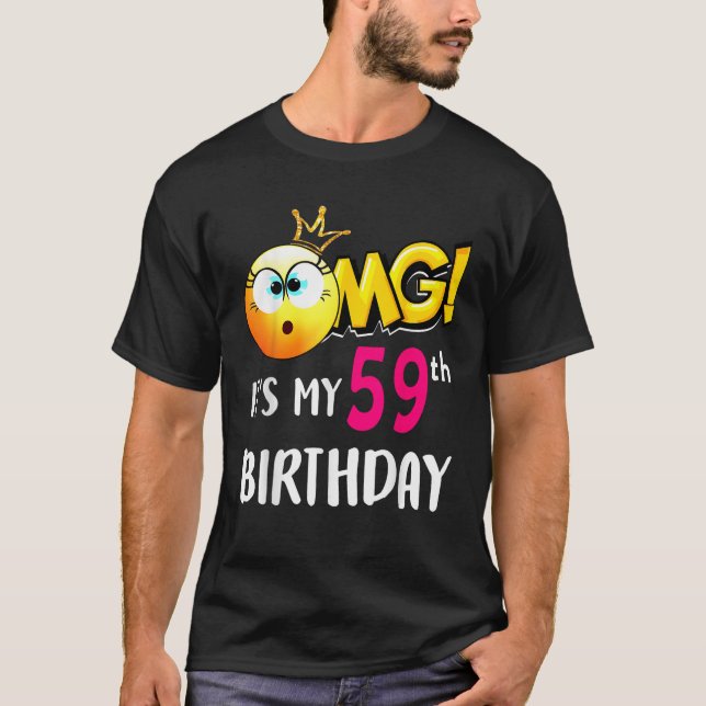 OMG It s My 59th Birthday Girls 59 Years old Birth T-Shirt (Front)
