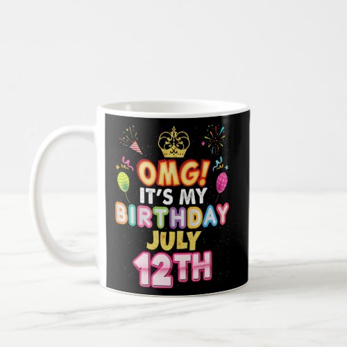 OMG It s My Birthday July 12th Vintage 12 Happy Ki Coffee Mug