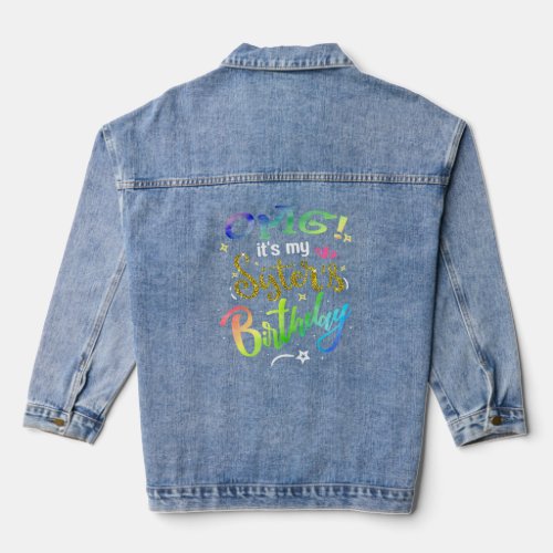 OMG It s My Sister s Birthday For Girl Brother Tie Denim Jacket