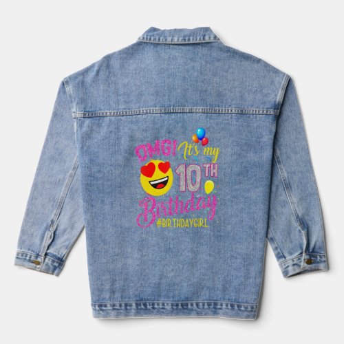 OMG Its My 10th Birthday Girl  10 Years old Birth Denim Jacket