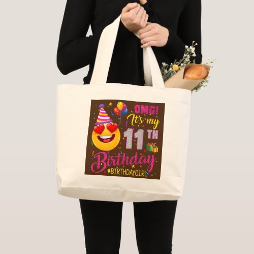 OMG Its My 13th Birthday Girl s 13 Years old Large Tote Bag