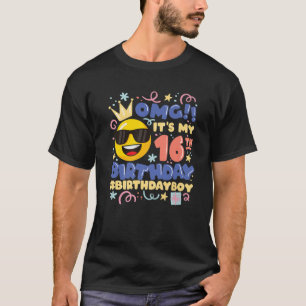 Omg! It's My 16Th Birthday Boy Emoticon 16 Year Ol T-Shirt