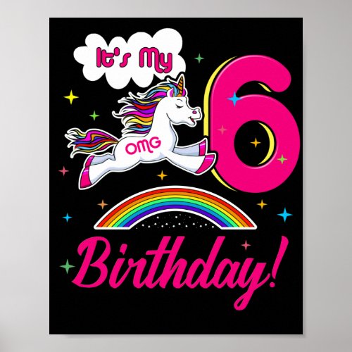 OMG Its My 6th Birthday Girls Unicorn 6 Years Old Poster