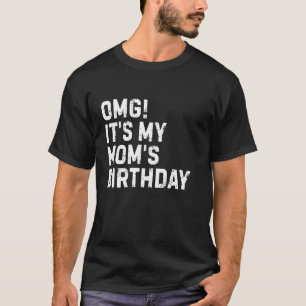 Omg It's My Best Mom's Birthday Queen Crown Legend T-Shirt