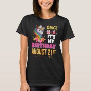 Omg It's My Birthday August 21st 21 Unicorn Awesom T-Shirt
