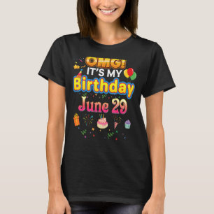 Omg It's My Birthday June 29th Vintage 29 Happy Ki T-Shirt