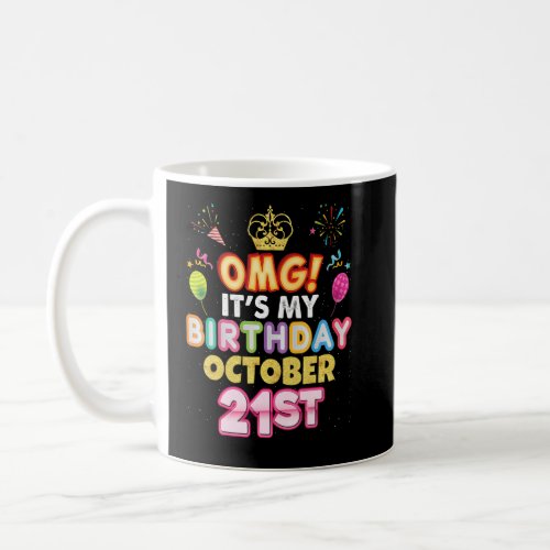 OMG Its My Birthday October 21st Vintage 21 Happy Coffee Mug