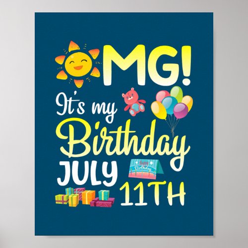 OMG Its My Birthday On July 11th Happy Dad Mom Poster