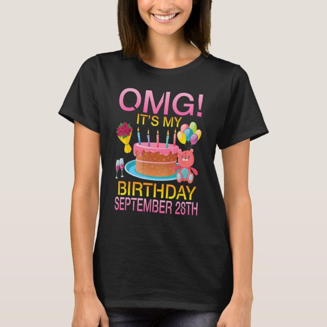 Omg It's My Birthday On September 28th Happy Me Yo T-Shirt (Front)