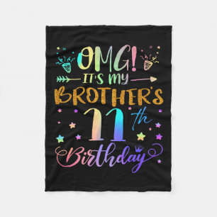 Omg Its My Brothers 11th Birthday Sweet 11 Years O Fleece Blanket