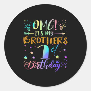 Omg Its My Brothers 1st Birthday Sweet 1 Years Old Classic Round Sticker
