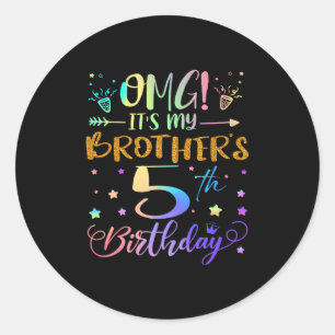 Omg Its My Brothers 5th Birthday Sweet 5 Years Old Classic Round Sticker