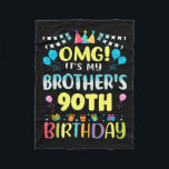 Omg Its My Brothers 90th Birthday Sweet 90 Years O Fleece Blanket<br><div class="desc">Omg Its My Brothers 90th Birthday Sweet 90 Years Old Premium</div>
