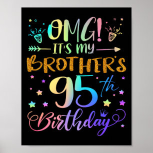 Omg Its My Brothers 95th Birthday Sweet 95 Years O Poster