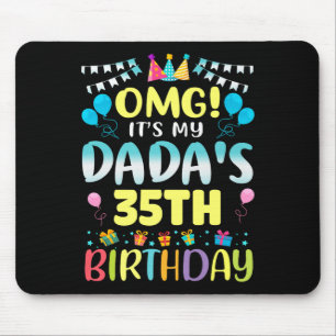 Omg Its My Dadas 35th Birthday Sweet 35 Years Old Mouse Pad