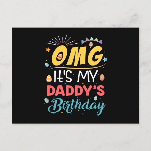 OMG Its My Daddys Birthday T_shirt Announcement Postcard