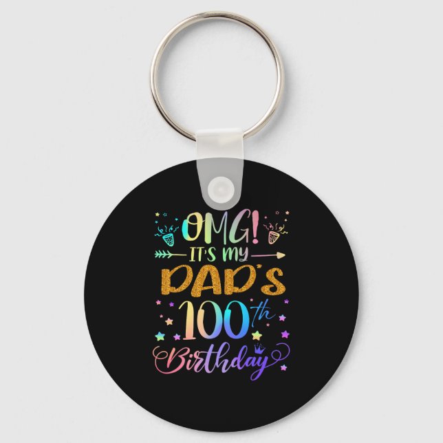 Omg Its My Dads 100th Birthday Sweet 100 Years Old Keychain (Front)