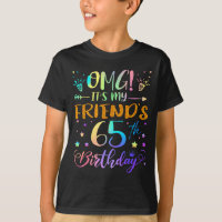 Omg Its My Friends 65th Birthday Sweet 65 Years Ol