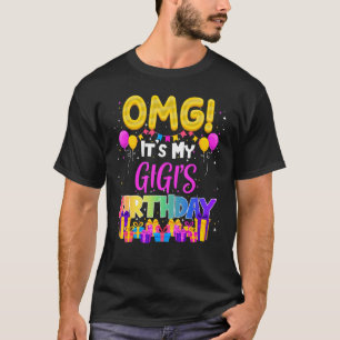 Omg Its My Gigis Birthday T-Shirt