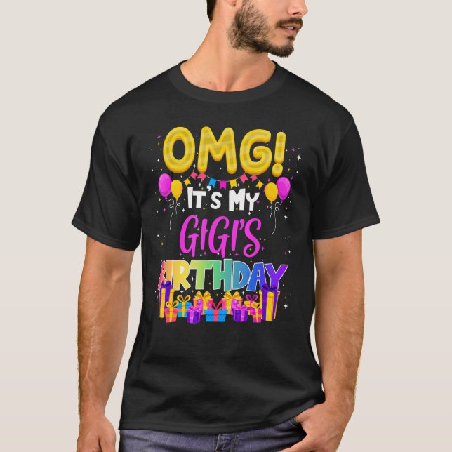 Omg Its My Gigis Birthday T-Shirt (Front)