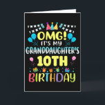 Omg Its My Granddaughters 10th Birthday Sweet 10 Y Card<br><div class="desc">Omg Its My Granddaughters 10th Birthday Sweet 10 Years Old Premium _1</div>