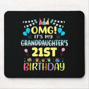 Omg Its My Granddaughters 21st Birthday Sweet 21 Y Mouse Pad