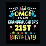 Omg Its My Granddaughters 21st Birthday Sweet 21 Y Poster<br><div class="desc">Omg Its My Granddaughters 21st Birthday Sweet 21 Years Old Premium</div>