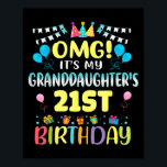 Omg Its My Granddaughters 21st Birthday Sweet 21 Y Poster<br><div class="desc">Omg Its My Granddaughters 21st Birthday Sweet 21 Years Old _1</div>