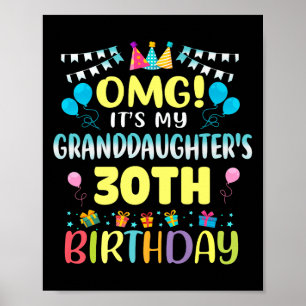 Omg Its My Granddaughters 30th Birthday Sweet 30 Y Poster