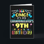 Omg Its My Granddaughters 9th Birthday Sweet 9 Yea Card<br><div class="desc">Omg Its My Granddaughters 9th Birthday Sweet 9 Years Old</div>