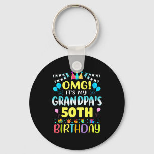 Omg Its My Grandpas 50th Birthday Sweet 50 Years O Keychain