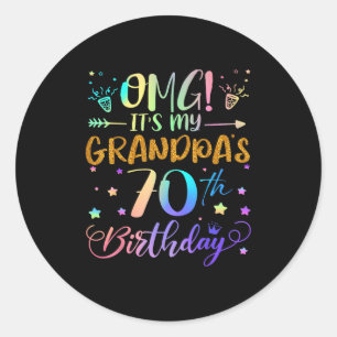 Omg Its My Grandpas 70th Birthday Sweet 70 Years O Classic Round Sticker