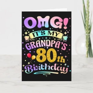 Omg Its My Grandpas 80th Birthday Happy 80 Years O Card