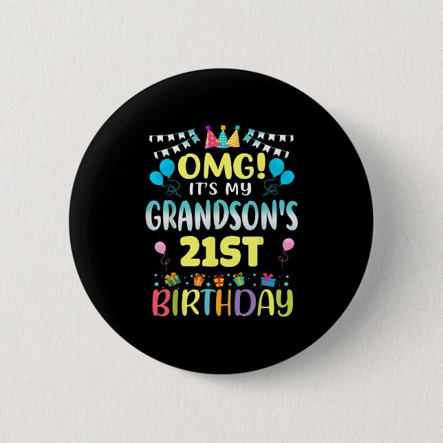 Omg Its My Grandsons 21st Birthday Sweet 21 Years  Button (Front)