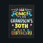 Omg Its My Grandsons 30th Birthday Sweet 30 Years  Fleece Blanket<br><div class="desc">Omg Its My Grandsons 30th Birthday Sweet 30 Years Old</div>