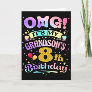 Omg Its My Grandsons 8th Birthday Happy 8 Years Ol Card