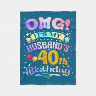 Omg it's my husband's 40th birthday happy 40 years fleece blanket