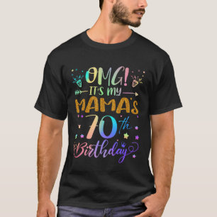 OMG It's My Mama's 70th Birthday Sweet 70 Years Ol T-Shirt