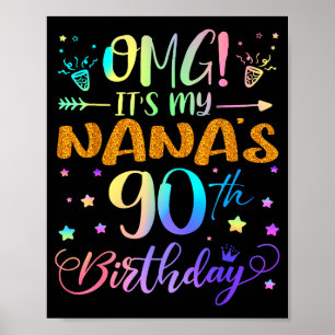 Omg Its My Nanas 90th Birthday Sweet 90 Years Old  Poster