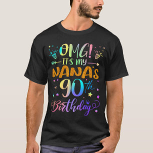 Omg Its My Nanas 90th Birthday Sweet 90 Years Old  T-Shirt