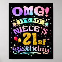 Omg Its My Nieces 21st Birthday Happy 21 Years Old
