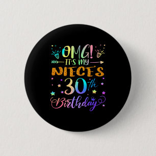 Omg Its My Nieces 30th Birthday Sweet 30 Years Old Button