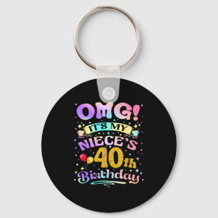 Omg Its My Nieces 40th Birthday Happy 40 Years Old Keychain