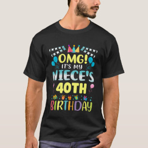 OMG It's My Niece's 40th Birthday Sweet 40 Years O T-Shirt