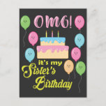 OMG Its my Sister's Birthday Party Postcard<br><div class="desc">Happy Birthday gift to impress your Brother or Sister on Birthday celebrations. Matching family Shirt for children or parents on B'day party. Birthday shirt for Son,  Daughter,  Nephew or Niece to show love for their Sister. OMG Its my Sister's Birthday.</div>