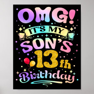 Omg Its My Sons 13th Birthday Happy 13 Years Old Poster