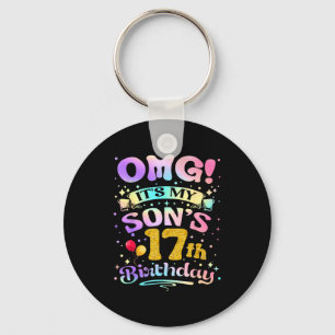 Omg Its My Sons 17th Birthday Happy 17 Years Old Keychain