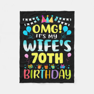 Omg Its My Wifes 70th Birthday Sweet 70 Years Old  Fleece Blanket