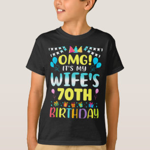 Omg Its My Wifes 70th Birthday Sweet 70 Years Old  T-Shirt